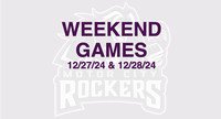 WEEKEND GAMES 12/27/24 & 12/28/24