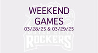 WEEKEND GAMES 03/28/25 & 03/29/25